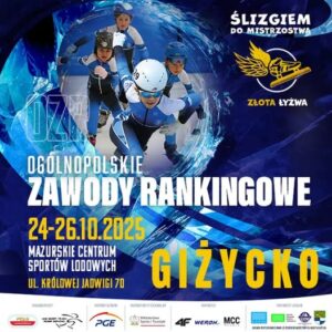 Ślizgiem do mistrzostwa – Ogólnopolskie Zawody Rankingowe „Złota Łyżwa” w Giżycku!