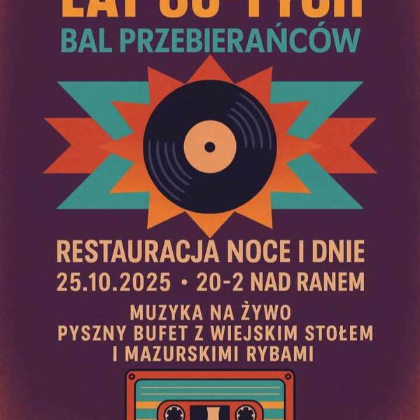 📅 25.10.2025📍 Restauracja Noce i Dnie, GiżyckoBal przebierańców w rytmach lat 80-tych
