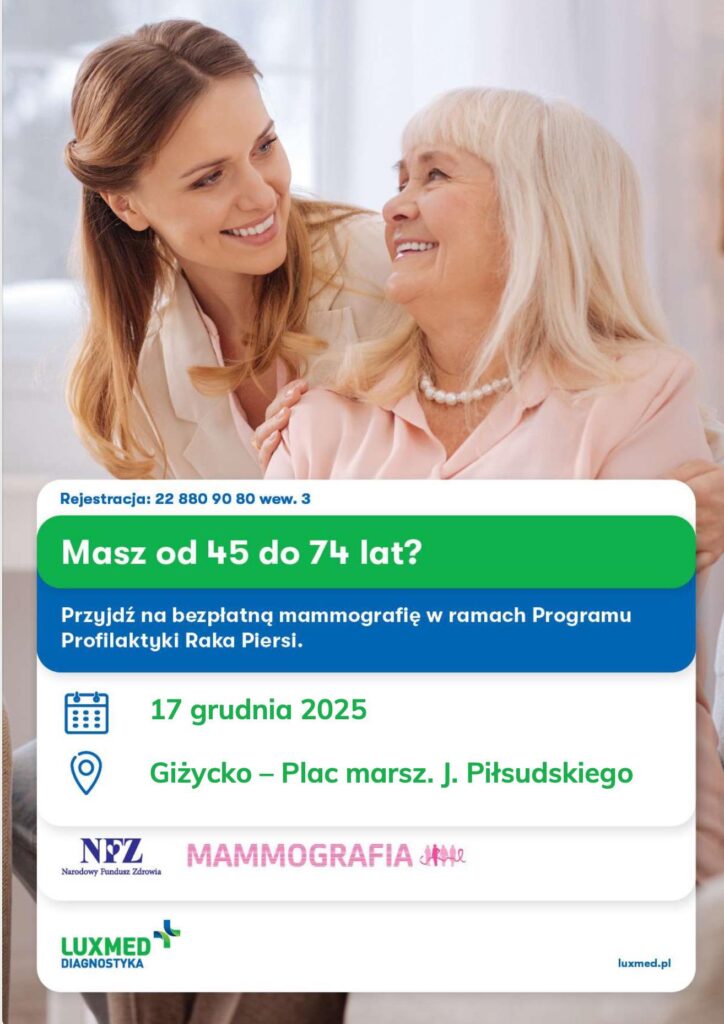 📅 17.12.2025📍 Plac Piłsudskiego w GiżyckuBezpłatna mammografia w Giżycku – badanie, które może uratować życie. 17 grudnia na Placu Piłsudskiego