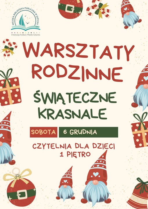 📅 06.12.2025📍 Miejska Biblioteka Publiczna w GiżyckuRodzinne warsztaty „Świąteczne Krasnale” w Bibliotece – Mikołajkowa kreatywna zabawa