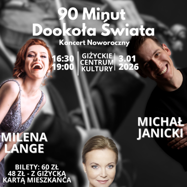 Koncert „90 minut dookoła świata” w Giżycku – muzyczna podróż przez kultury świata📅 03.01.2026📍 Giżyckie Centrum Kultury