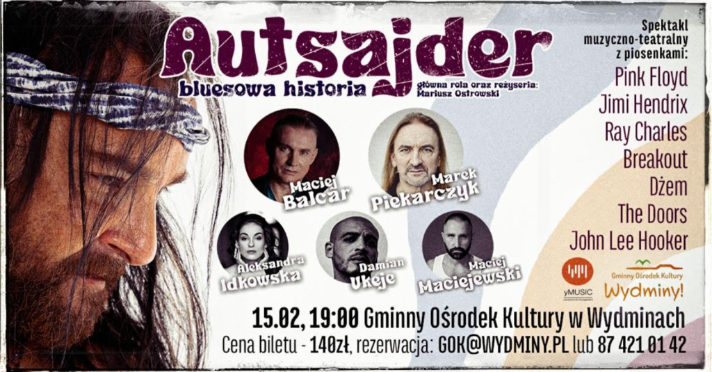 📅 15.02.2026📍 Gminny Ośrodek Kultury w WydminachAutsajder – bluesowa historia w Wydminach. Spektakl z Piekarczykiem, Balcarem i Ukeje
