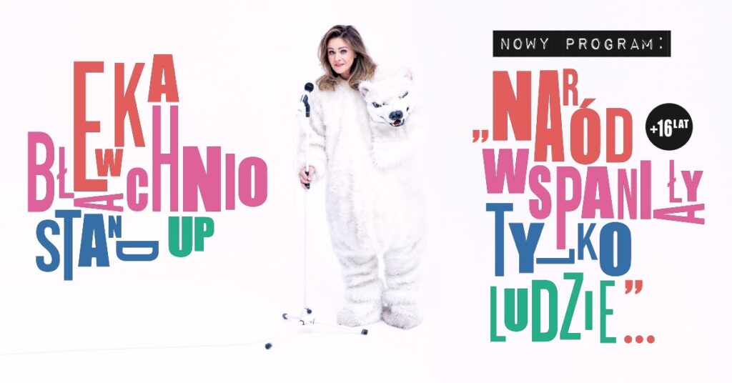 📅 06.02.2026📍 Giżyckie Centrum KulturyStand-up Giżycko: Ewa Błachnio „Naród wspaniały, tylko ludzie…” (GCK)