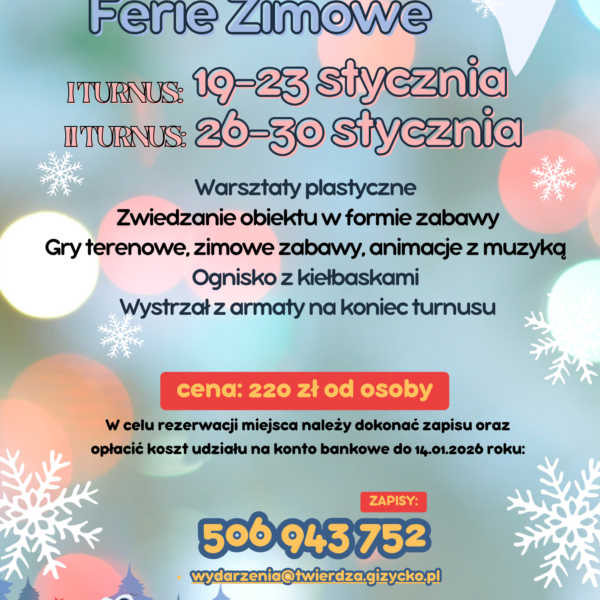 Wystrzałowe Ferie Zimowe w Twierdza Boyen – ferie 2026 Giżycko