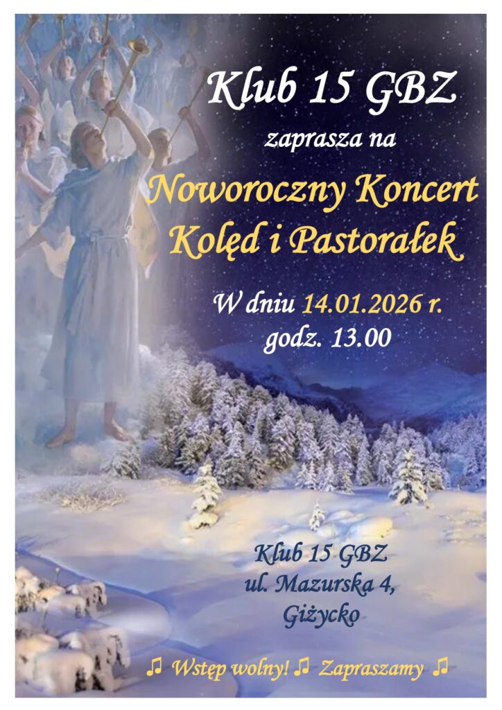 📅 14.01.2026📍 Klub 15 GBZ, ul. Mazurska 4Noworoczny Koncert Kolęd i Pastorałek w Giżycku. Klub 15 GBZ zaprasza mieszkańców