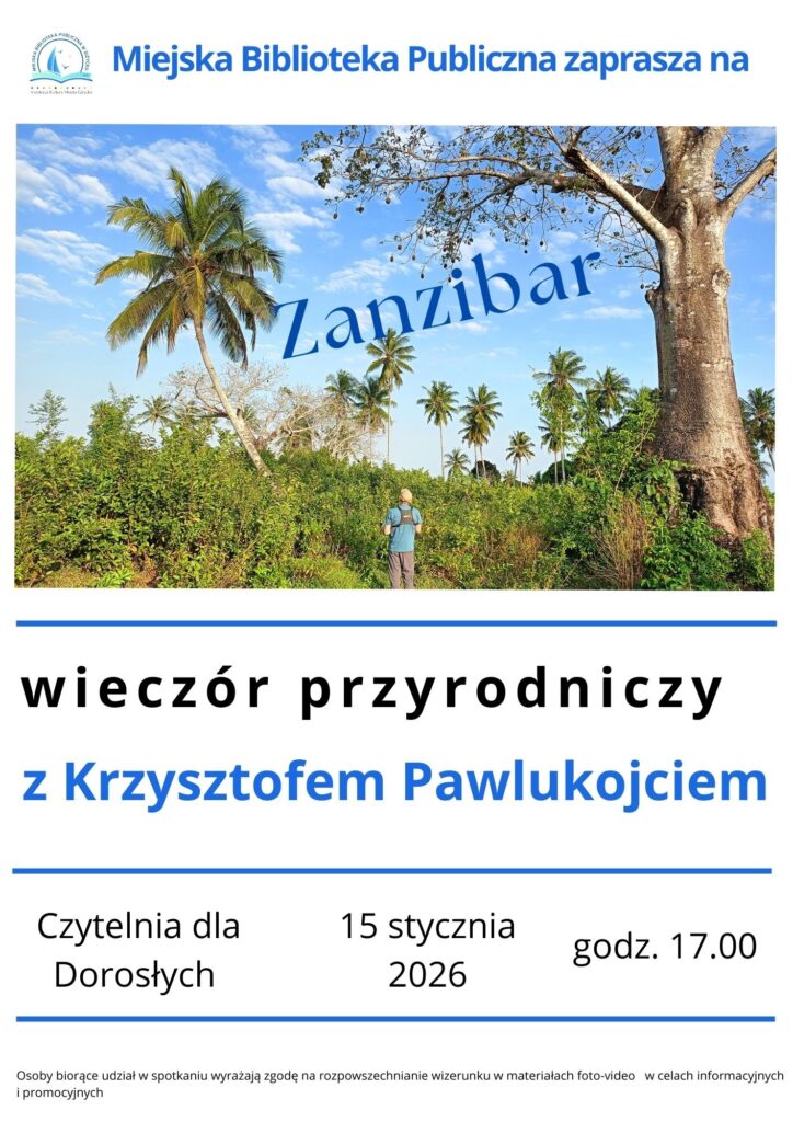 📅 15.01.2026📍 Miejska Biblioteka Publiczna w GiżyckuWieczór przyrodniczy „Zanzibar” w Miejskiej Bibliotece Publicznej w Giżycku