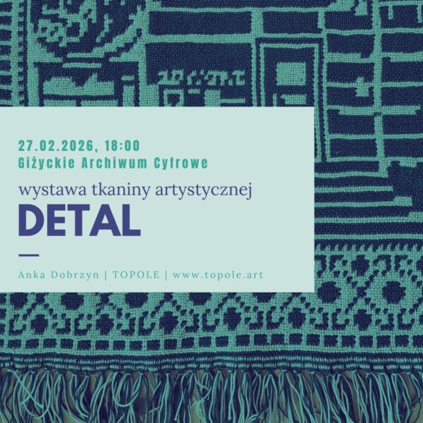 Znikające witryny Giżycka w tkaninie. Wernisaż wystawy Anki Dobrzyn w Giżyckim Archiwum Cyfrowym📅 27.02.2026📍 Giżyckie Archiwum Cyfrowe