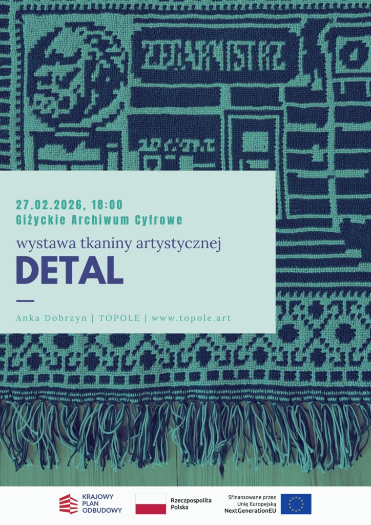 📅 27.02.2026📍 Giżyckie Archiwum CyfroweZnikające witryny Giżycka w tkaninie. Wernisaż wystawy Anki Dobrzyn w Giżyckim Archiwum Cyfrowym