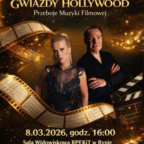 Koncert z okazji Dnia Kobiet | EDEIN – Gwiazdy Hollywood. Przeboje Muzyki Filmowej📅 08.03.2026📍 Sala Widowiskowa RPEKiT w Rynie