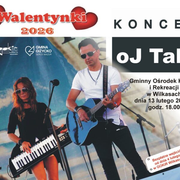 Walentynki w GOKiR Wilkasy – Koncert zespołu oJ TaM📅 13.02.2026📍 GOKiR Wilkasy