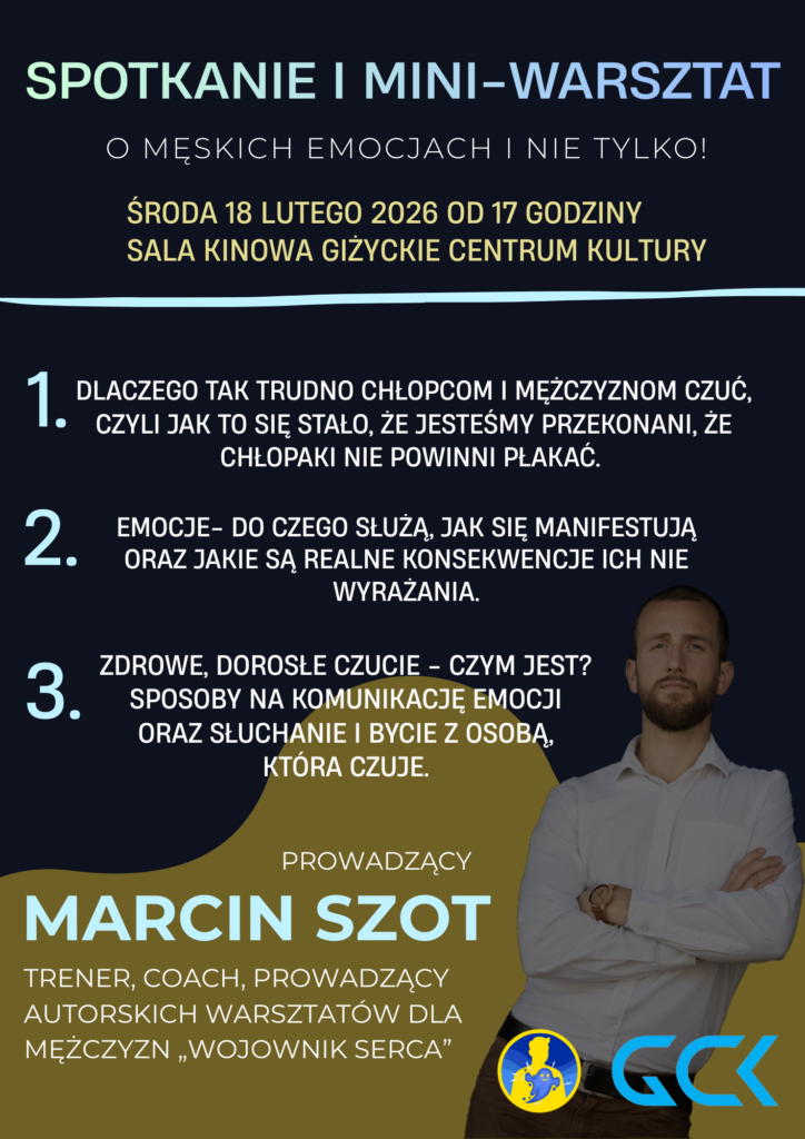 📅 18.02.2026📍 Giżyckie Centrum KulturyChłopaki nie płaczą | spotkanie i mini-warsztat o emocjach w Giżycku
