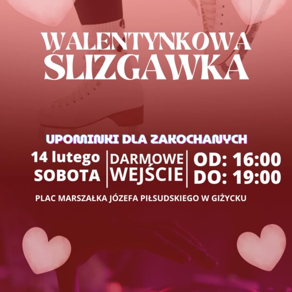 Randka na lodzie w Giżycku. 14 lutego walentynkowa ślizgawka na placu Piłsudskiego📅 14.02.2026📍 Plac Piłsudzkiego