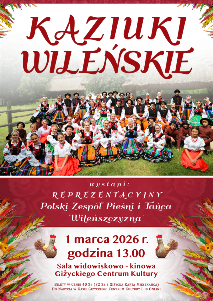 📅 01.03.2026📍 Giżyckie Centrum KulturyWileńskie Kaziuki 2026 w Giżycku