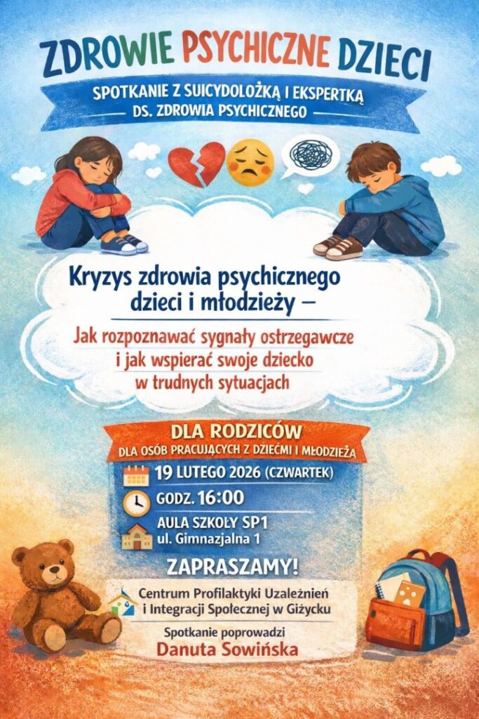 📅 19.02.2026📍 Szkoła podstawowa nr 1 GiżyckoZdrowie psychiczne dzieci – Spotkanie z suicydolożką i ekspertką ds. zdrowia psychicznego