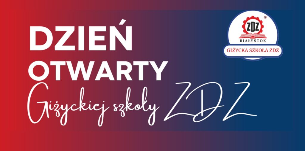 📅 14.04.2026📍 ZDZ GIżyckoDzień Otwarty ZDZ w Giżycku – poznaj szkołę od środka