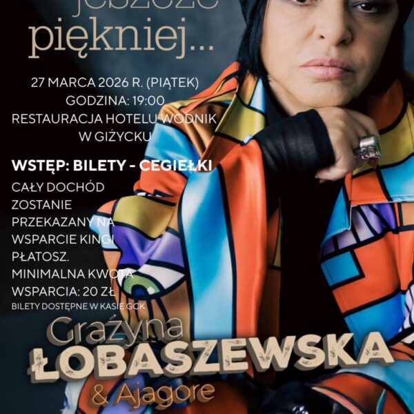 Grażyna Łobaszewska & Ajagore. Koncert charytatywny w Giżycku📅 27.03.2026📍 Hotel Wodnik