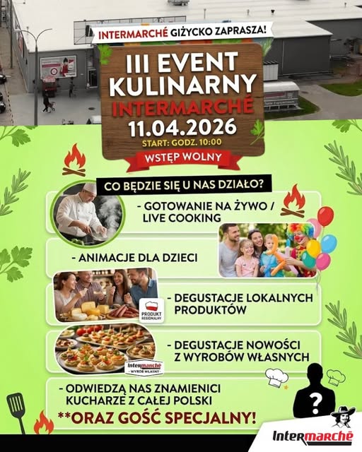 📅 11.04.2026📍 Intermarche GiżyckoIII Event Kulinarny Intermarché Giżycko już 11 kwietnia. Szykuje się kulinarne show