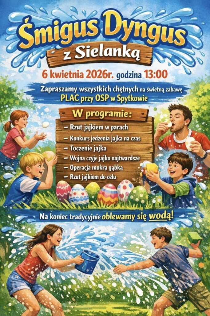 📅 06.03.2026📍 plac przy OSP w SpytkowieŚmigus-Dyngus z Sielanką w Spytkowie. Wspólna zabawa już 6 kwietnia
