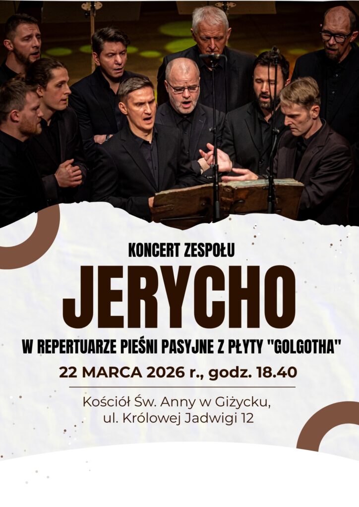 📅 22.03.2026📍 Kościół św. Anny w GiżyckuKoncert zespołu JERYCHO w Giżycku. Muzyczne misterium Męki Pańskiej w kościele św. Anny