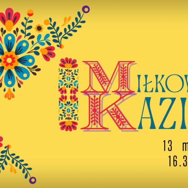 Miłkowskie Kaziuki 2026📅 13.03.2026📍 Ośrodek Kultury w Miłkach