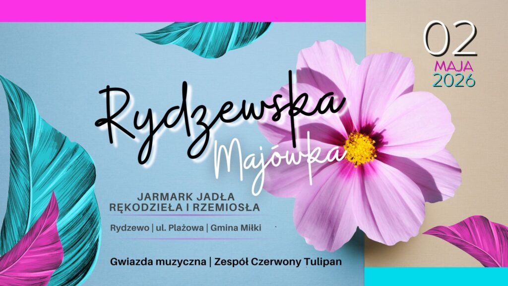 📅 02.05.2026📍 plaża w RydzewieRydzewska Majówka 2026. Jarmark Jadła, Rękodzieła i Rzemiosła nad Jeziorem Bocznym