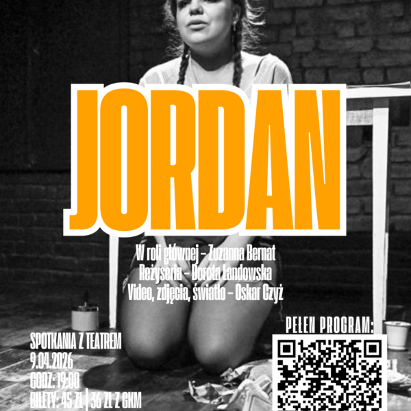 „Jordan” – Zuzanna Bernat | 9 kwietnia📅 09.04.2026📍 Giżyckie Centrum Kultury