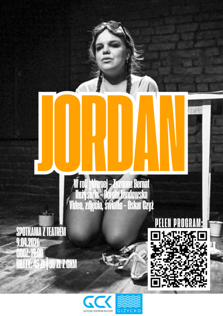 📅 09.04.2026📍 Giżyckie Centrum Kultury„Jordan” – Zuzanna Bernat | 9 kwietnia