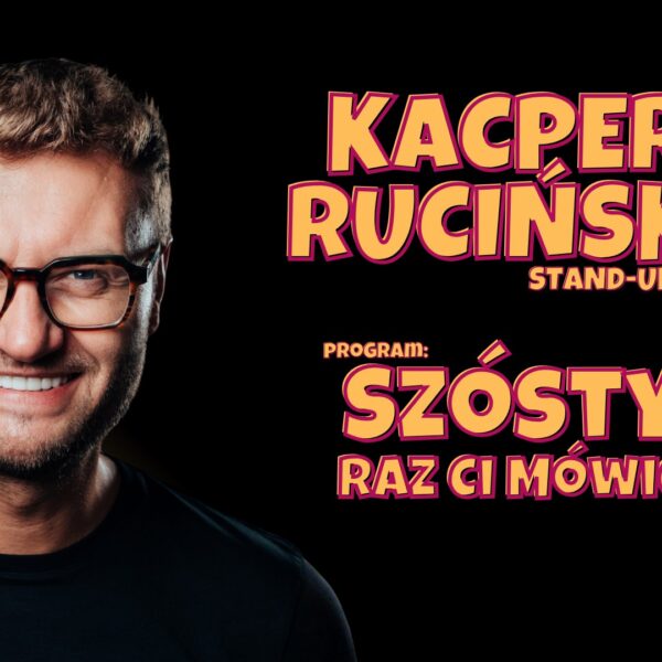 Stand-up Kacpra Rucińskiego w Giżycku. Nowy program „Szósty raz ci mówię” w GCK