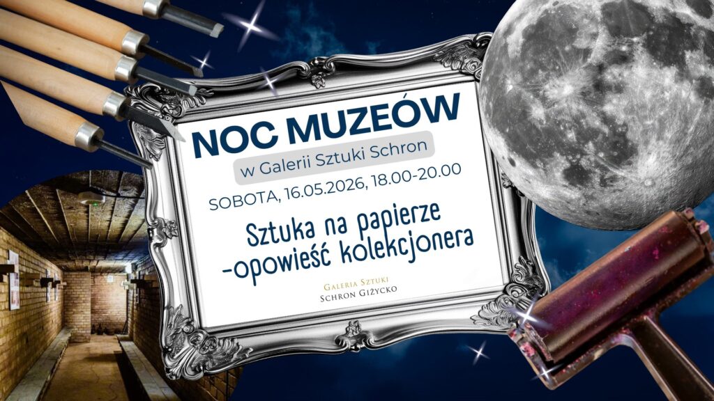 Noc Muzeów Galeria Schron Giżycko