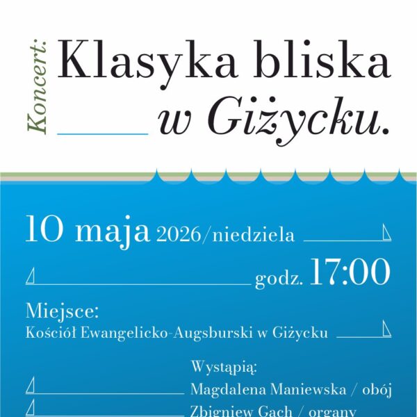 Koncert „Klasyka bliska w Giżycku”. Pomorski Festiwal Muzyczny w kościele ewangelicko-augsburskim