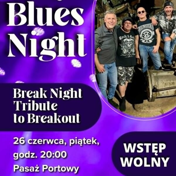 Giżycko Blues Night 2026. Break Night zagra tribute to Breakout w Pasażu Portowym