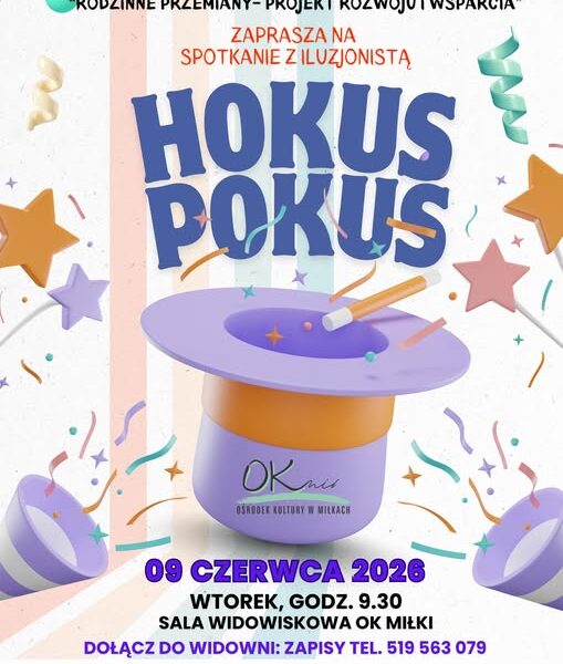 „Hokus Pokus” w Miłkach. Bezpłatne spotkanie z iluzjonistą dla dzieci i rodzin