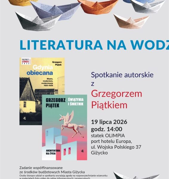 Plakat wydarzenia Literatura na wodzie z Grzegorzem Piątkiem w Giżycku