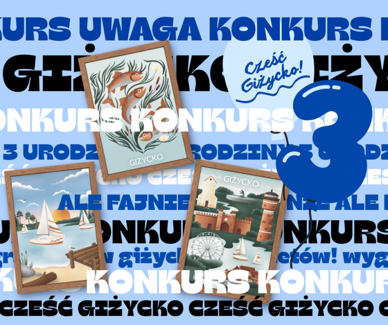 Regulamin konkursu urodzinowego Cześć Giżycko „Giżycko i Mazury po Twojemu”