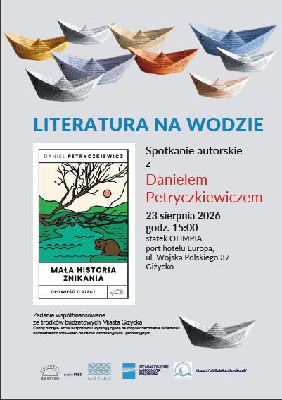 Literatura na wodzie, spotkanie z Danielem Petryczkiewiczem w Giżycku 23 sierpnia 2026