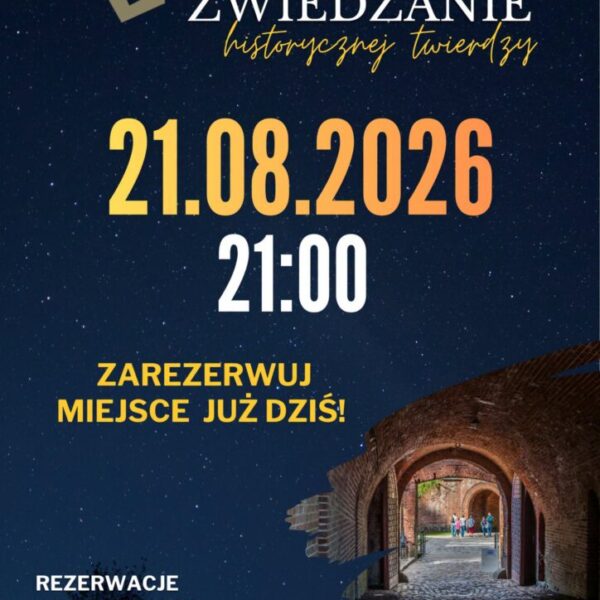 Plakat nocnego zwiedzania Twierdzy Boyen 21 sierpnia 2026 roku