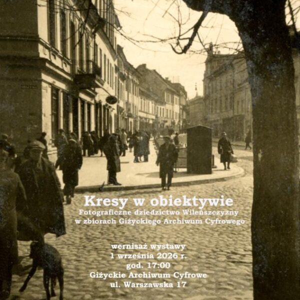 Kresy w obiektywie, wernisaż fotografii Wileńszczyzny w Giżycku