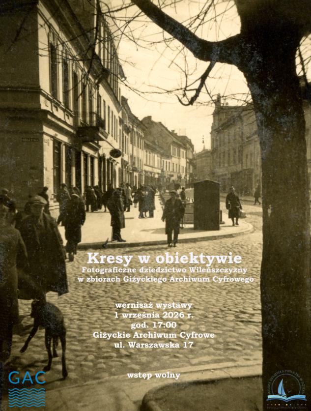 Kresy w obiektywie, wernisaż fotografii Wileńszczyzny w Giżycku