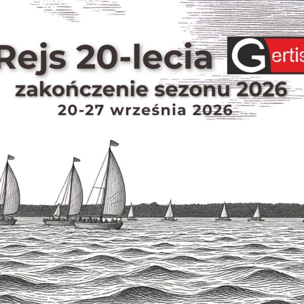 Jubileuszowy rejs na 20-lecie Szkoły Żeglarstwa Gertis we wrześniu 2026 roku