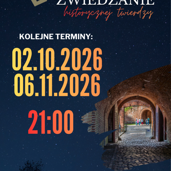 Plakat nocnego zwiedzania Twierdzy Boyen 2 października i 6 listopada 2026 roku