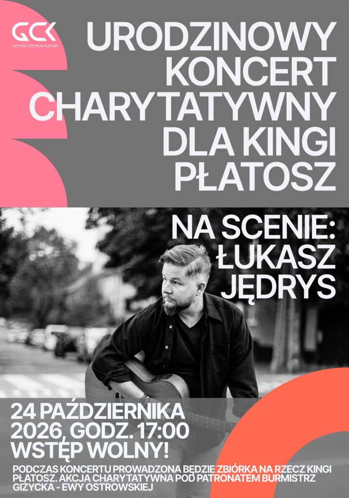 Plakat urodzinowego koncertu dla Kingi Płatosz z Łukaszem Jędrysem w GCK