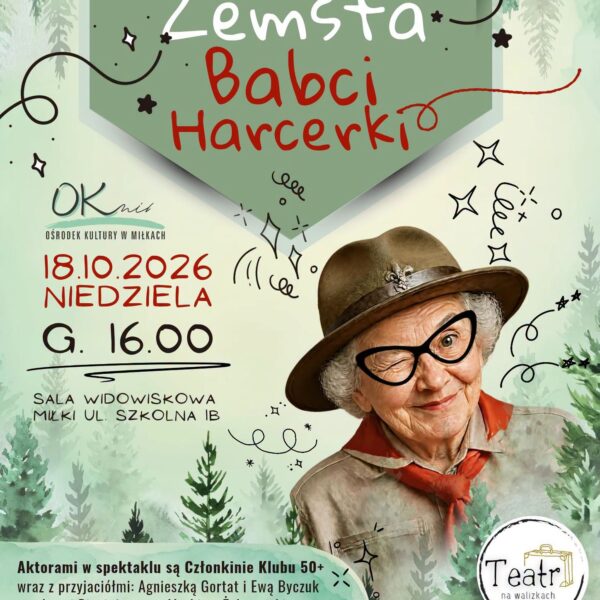 Plakat spektaklu Zemsta Babci Harcerki w Miłkach